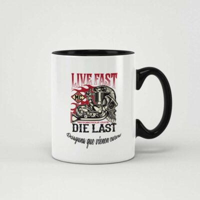 Taza Live Fast Die Last